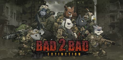 Bad 2 Bad Extinction MOD APK