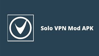 Solo VPN MOD APK version